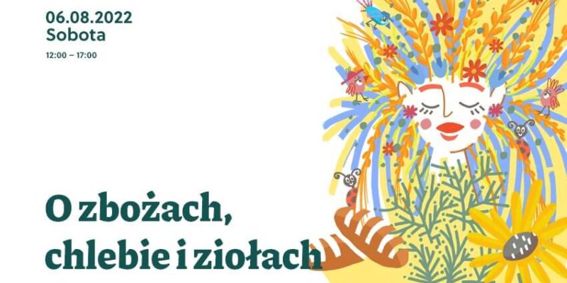 Dożynki 2022: O zbożach, chlebie i ziołach